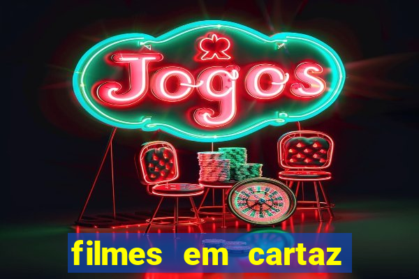 filmes em cartaz conjunto nacional